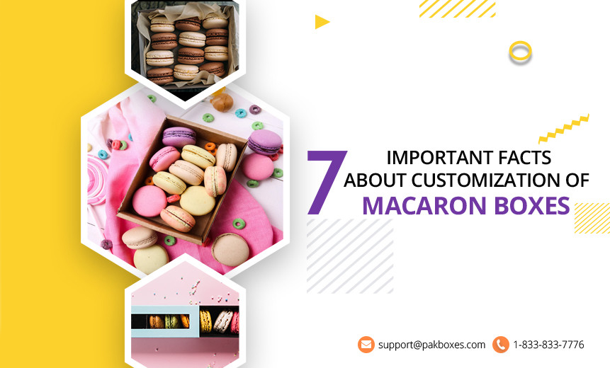 7 Important Facts about Customization of Macaron Boxes